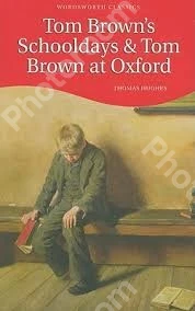 Tom Brown's Schooldays & Tom Brown at Oxford